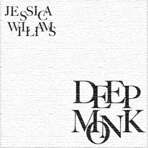 The album cover for "Deep Monk" by Jessica Williams featuring a grayish-white textured looking cover with artist's name in upper left corner and album title in lower right corner both in oversized font.