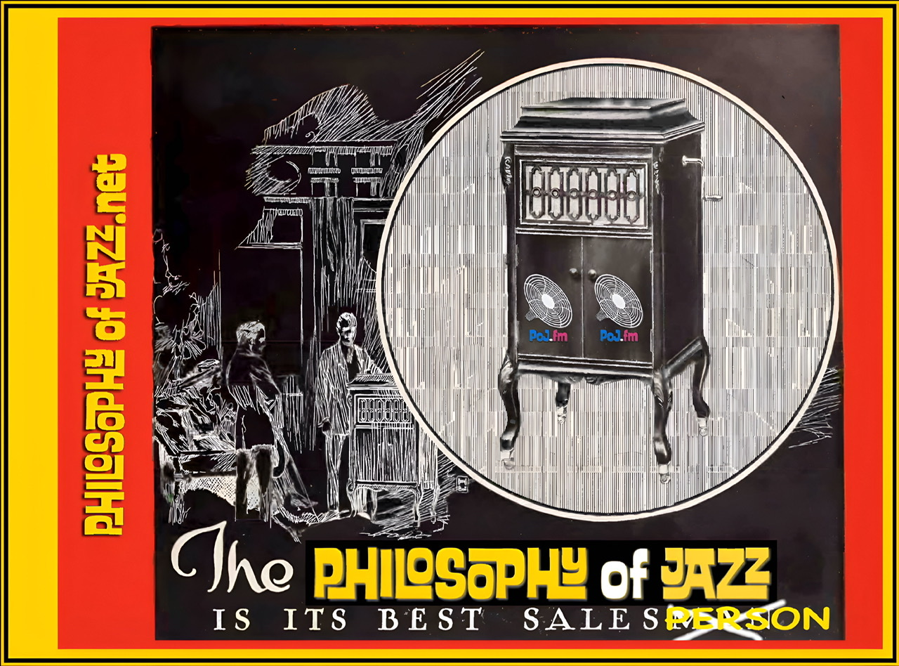 A banner for PoJ.fm with an old-time Victrola box cabinet on legs with two cabinet doors each  containing a PoJ.fm logo on a thinly stripped black lines on white background and the words underneath saying "The Philosophy of Jazz is its own best Sales Person with the word "man" crossed off in white and a yellow "Person" written over it.