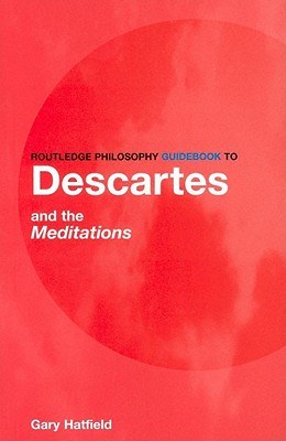 The book cover of Routledge Philosophy Guidebook to Descartes and the Meditations.