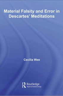 The dark blue book cover of Cecilia Wee's Material Falsity and Error in Descartes' Meditations.