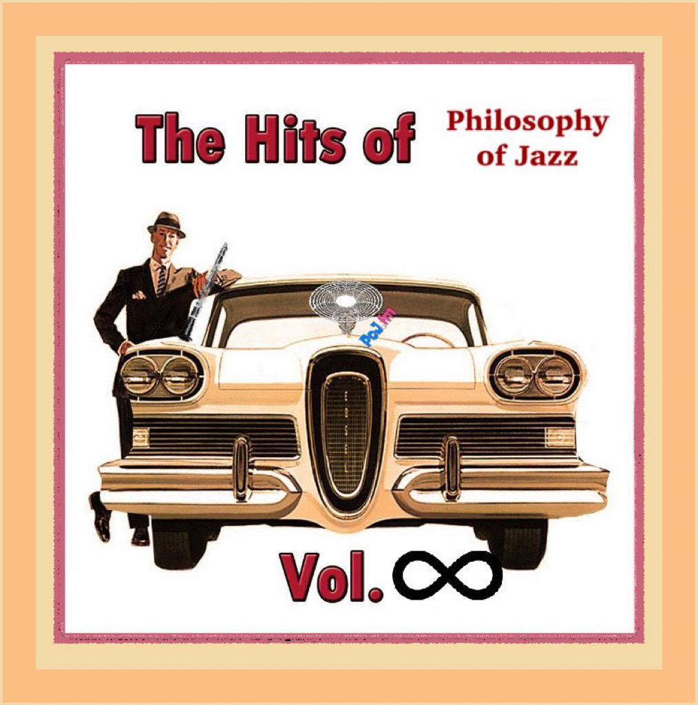 Appears to be a record album titled "The Hits of Philosophy of Jazz" with a man standing on left of 1950s automobile facing forward with a clarinet in his hands.